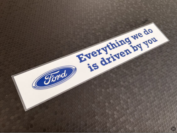 Ford - Everything we do is driven by you - Dealer Sticker