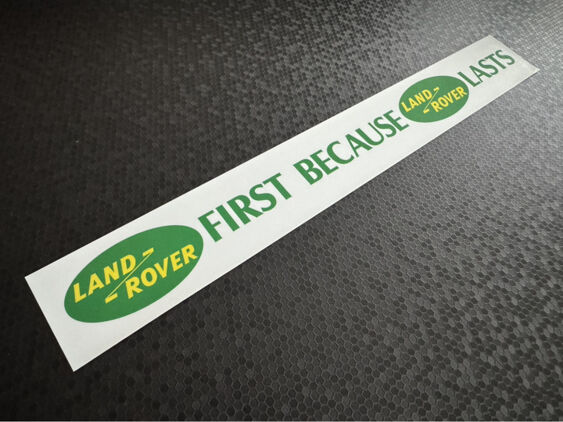 Land Rover First Because Land Rover lasts - Dealer sticker